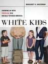 Cover image for White Kids